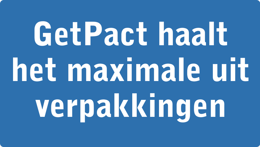 GetPact haalt maximale uit verpakkingen